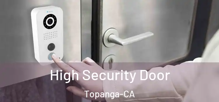  High Security Door Topanga-CA